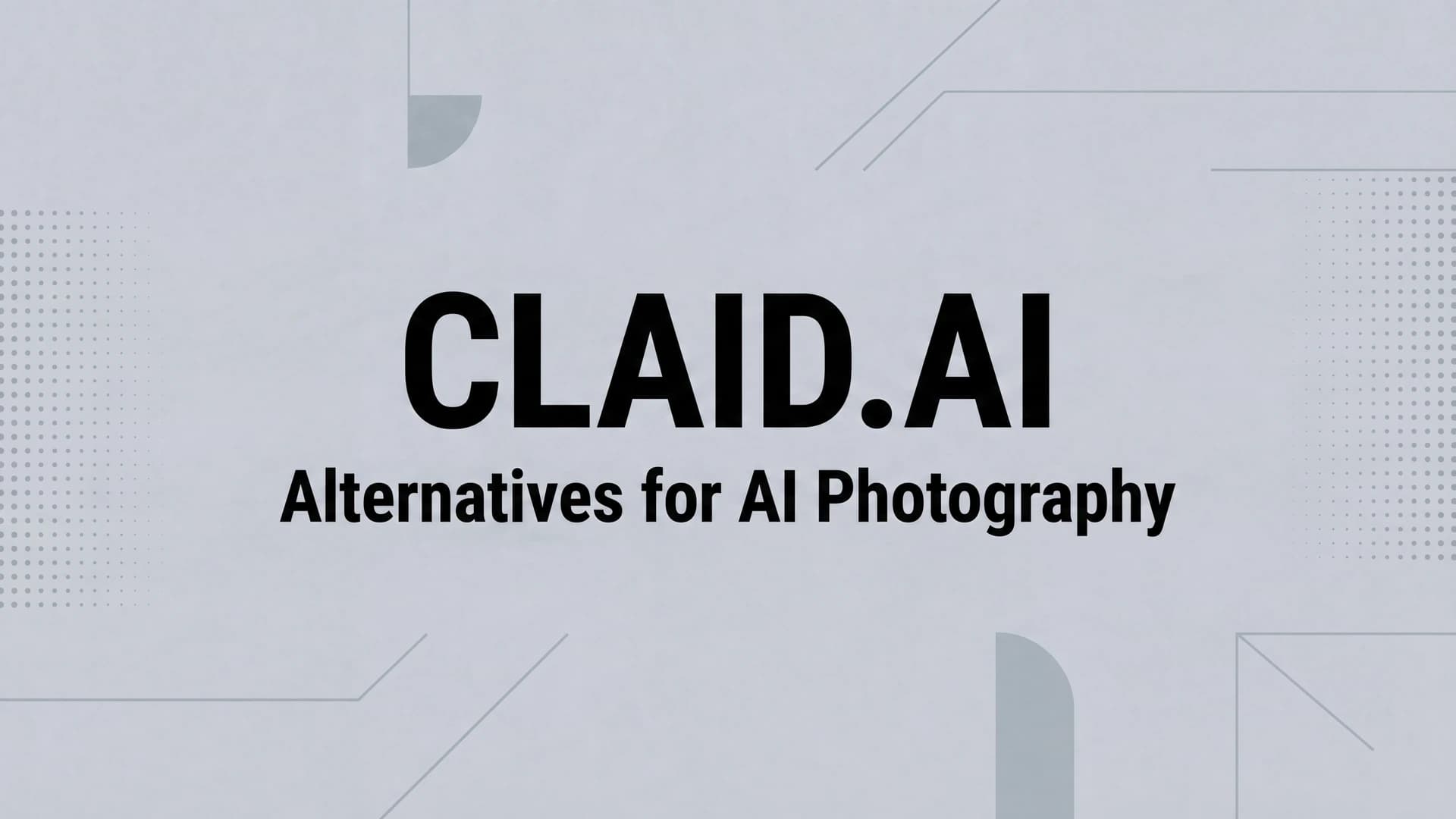 Vergelijking van Claid.ai-alternatieven voor AI-modefotografie