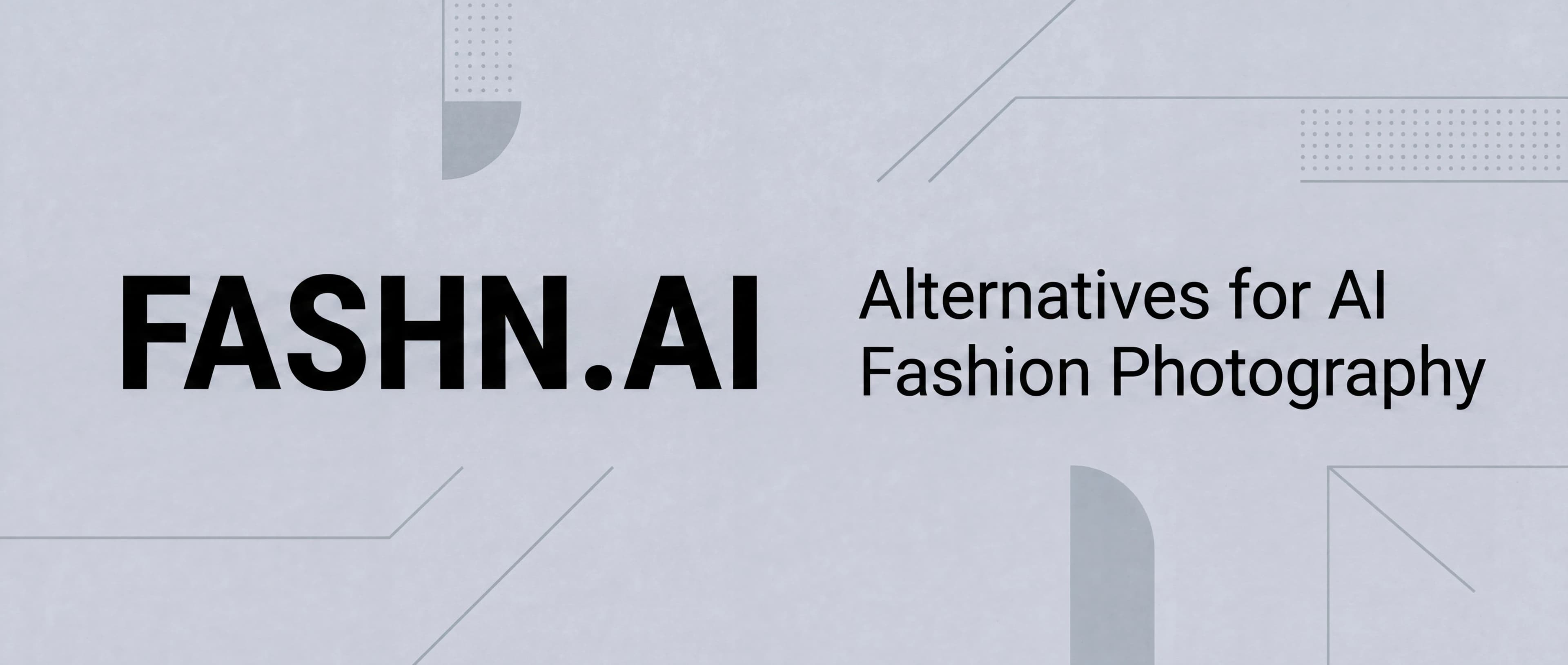 Comparison of Fashn.ai alternatives for AI fashion photography and virtual try-on