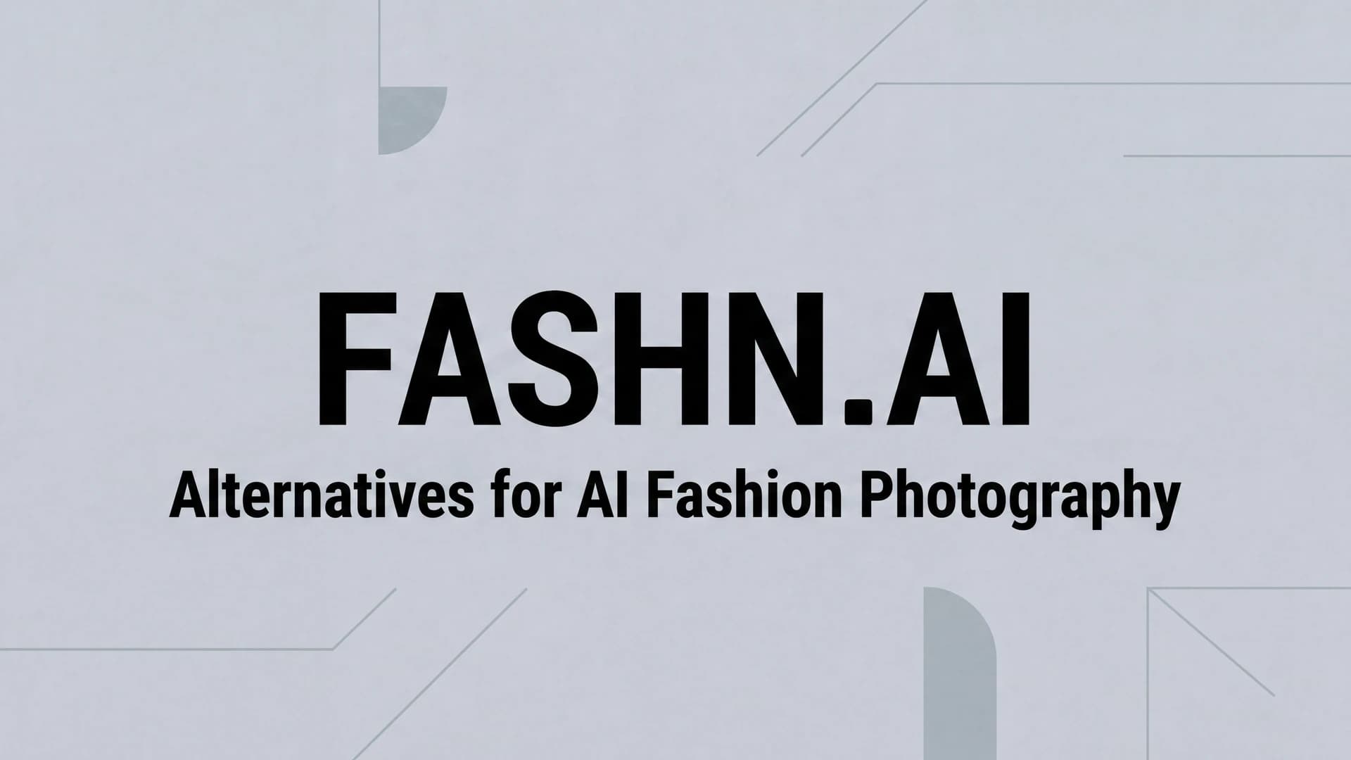 Comparison of Fashn.ai alternatives for AI fashion photography and virtual try-on