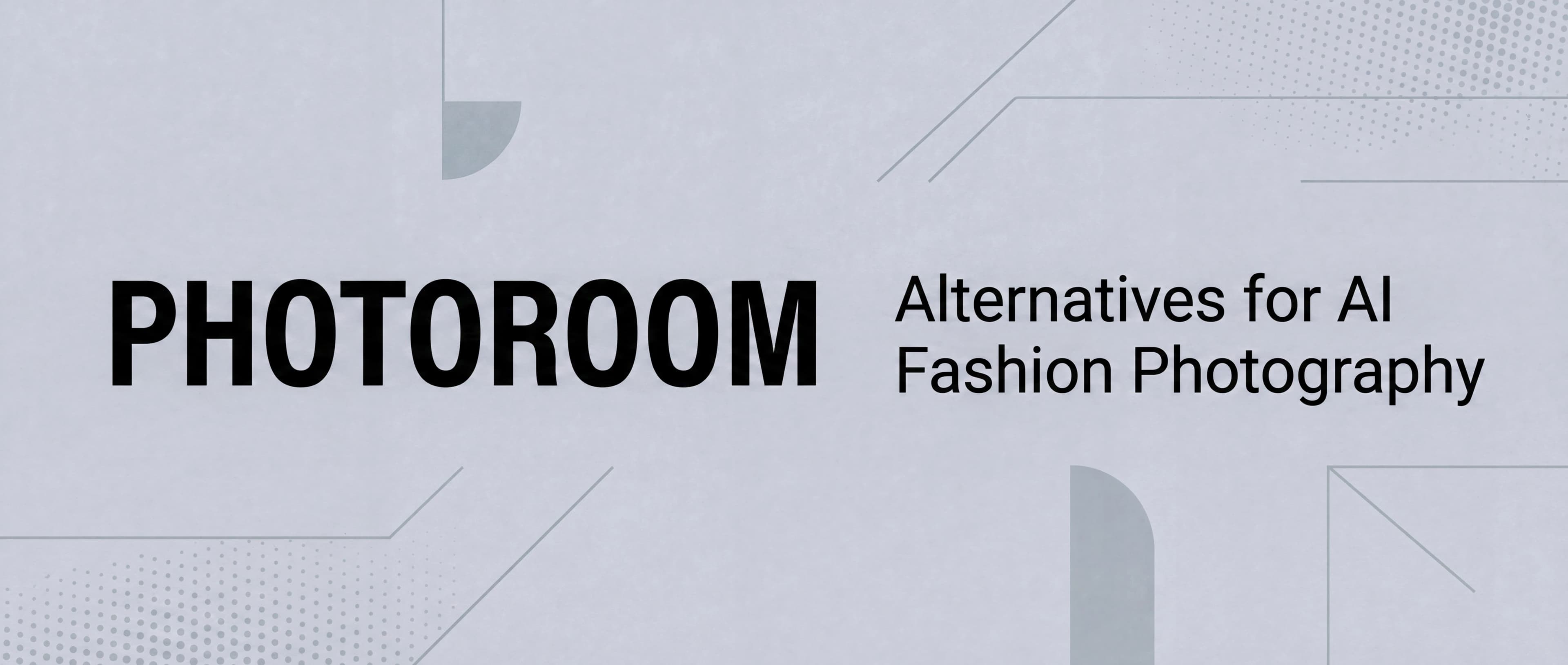 Comparison of Photoroom alternatives for AI fashion photography