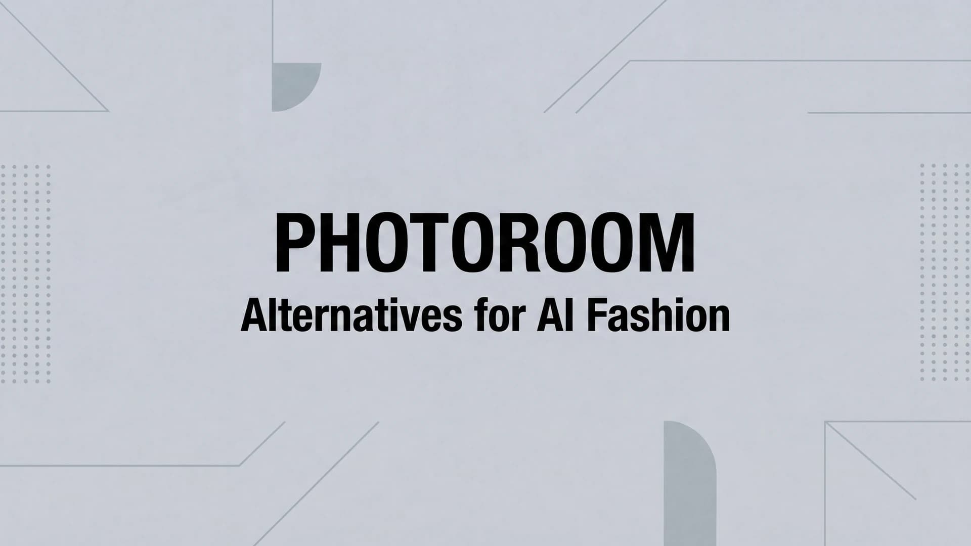 Vergelijking van Photoroom-alternatieven voor AI-modefotografie
