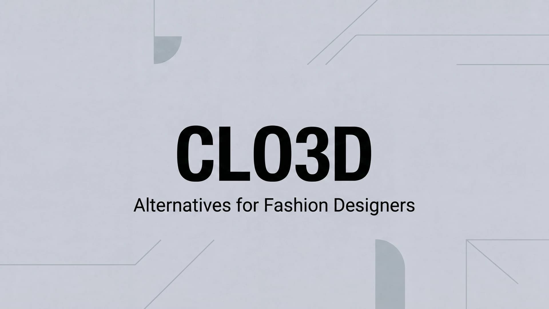面向时尚设计师的 CLO3D 替代方案对比